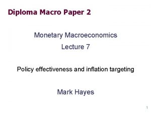 Diploma Macro Paper 2 Monetary Macroeconomics Lecture 7