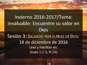 Invierno 2016 2017Tema Invaluable Encuentre su valor en