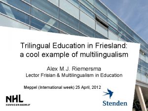 Trilingual Education in Friesland a cool example of