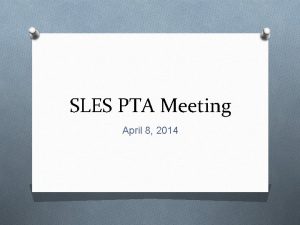 SLES PTA Meeting April 8 2014 Agenda April