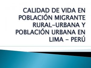 CALIDAD DE VIDA EN POBLACIN MIGRANTE RURALURBANA Y