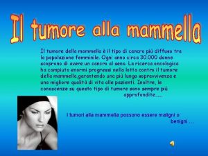 Il tumore della mammella il tipo di cancro