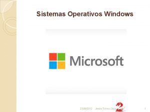 Sistemas Operativos Windows 27092012 Jess Torres Cejudo 1