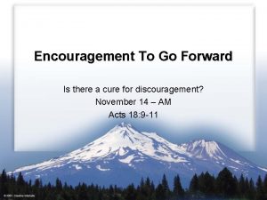 Encouragement To Go Forward Is there a cure