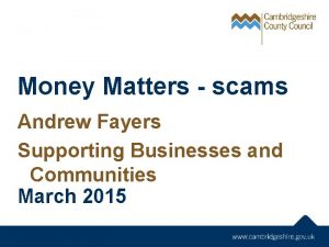 Money Matters scams Andrew Fayers Supporting Businesses and
