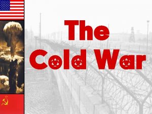 The Cold War The Ideological Struggle Soviet Eastern