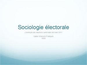 Sociologie lectorale Lexemple des lections cantonales de mars