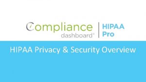 HIPAA Privacy Security Overview Workforce Security Training Anyone