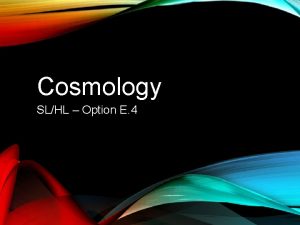 Cosmology SLHL Option E 4 Newtons Model of