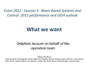 Evian 2012 Session 3 Beam Based Systems and