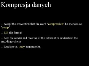 Kompresja danych accept the convention that the word