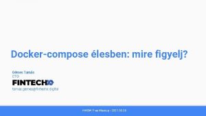 Dockercompose lesben mire figyelj Gmes Tams CTO tamas