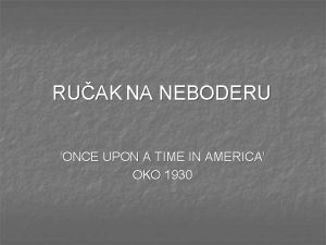 RUAK NA NEBODERU ONCE UPON A TIME IN