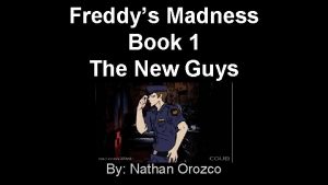 Freddys Madness Book 1 The New Guys By