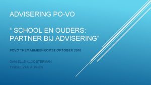 ADVISERING POVO SCHOOL EN OUDERS PARTNER BIJ ADVISERING