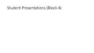 Student Presentations Block 4 Learning Intentions Describe capillarytissue