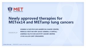 Newly approved therapies for METex 14 and METamp