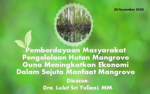 28 November 2020 Pemberdayaan Masyarakat Pengelolaan Hutan Mangrove