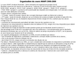 Organisation du cours ANAFI 2008 2009 Le cours