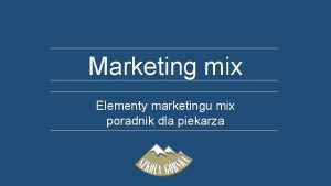 Marketing mix Elementy marketingu mix poradnik dla piekarza
