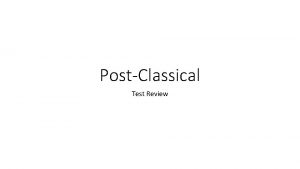 PostClassical Test Review What was the name of