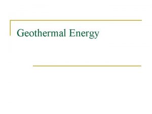 Geothermal Energy n http geothermal inel govpublicationsfutureof geothermalenergy