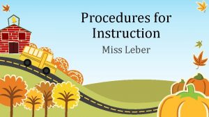 Procedures for Instruction Miss Leber Class Discussion Silent