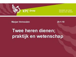 Marjan Vermeulen 28 1 10 Twee heren dienen