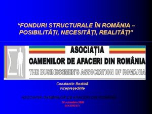 FONDURI STRUCTURALE N ROM NIA POSIBILITI NECESITI REALITI