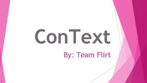 Con Text By Team Flirt 1 Meet the