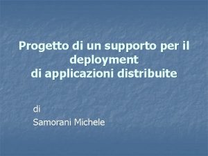 Progetto di un supporto per il deployment di