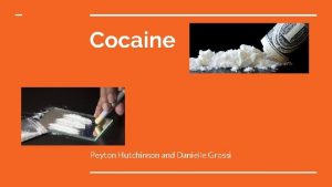 Cocaine Peyton Hutchinson and Danielle Grossi Street Names