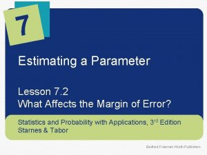 7 Estimating a Parameter Lesson 7 2 What