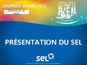 JOURNE DU SEL 2019 DIMANCHE 24 MARS PRSENTATION