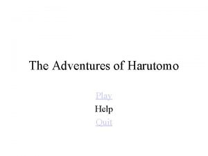 The Adventures of Harutomo Play Help Quit The