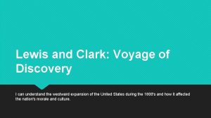 Lewis and Clark Voyage of Discovery I can