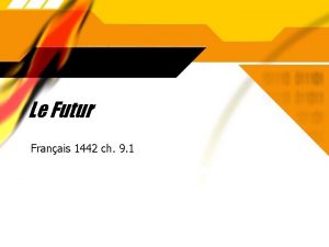 Le Futur Franais 1442 ch 9 1 Comparez