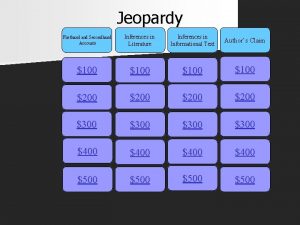 Jeopardy Firsthand Secondhand Accounts Inferences in Literature Inferences