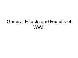 General Effects and Results of WWII Social Effects