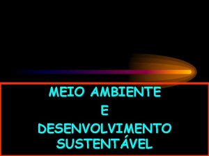 MEIO AMBIENTE E DESENVOLVIMENTO SUSTENTVEL A CLIMATOLOGIA E