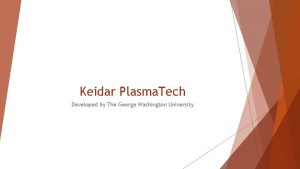 Keidar Plasma Tech Developed by The George Washington