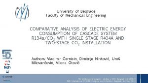 University of Belgrade Faculty of Mechanical Engineering COMPARATIVE