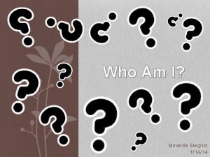 Who Am I Miranda Siegrist 11414 Who am