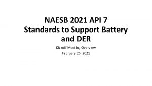 NAESB 2021 API 7 Standards to Support Battery