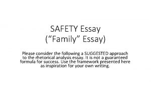 SAFETY Essay Family Essay Please consider the following