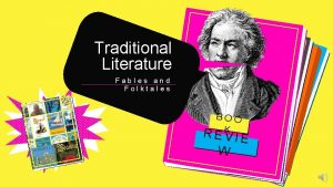 Traditional Literature Fables and Folktales BOO K REVIE