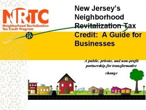New Jerseys Neighborhood Revitalization Tax Credit A Guide