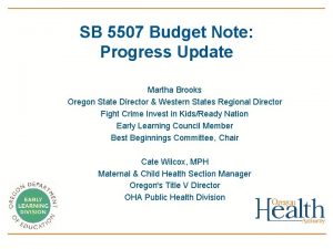 SB 5507 Budget Note Progress Update Martha Brooks