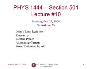 PHYS 1444 Section 501 Lecture 10 Monday Feb
