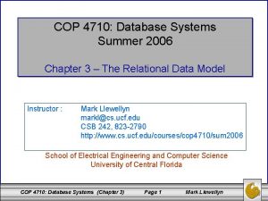 COP 4710 Database Systems Summer 2006 Chapter 3